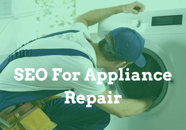 SEO For Appliance Repair