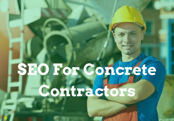 SEO For Concrete Contractors