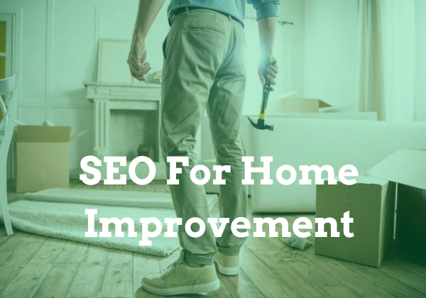 SEO For Home Improvement