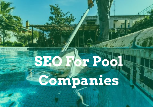 SEO For Pool Companies