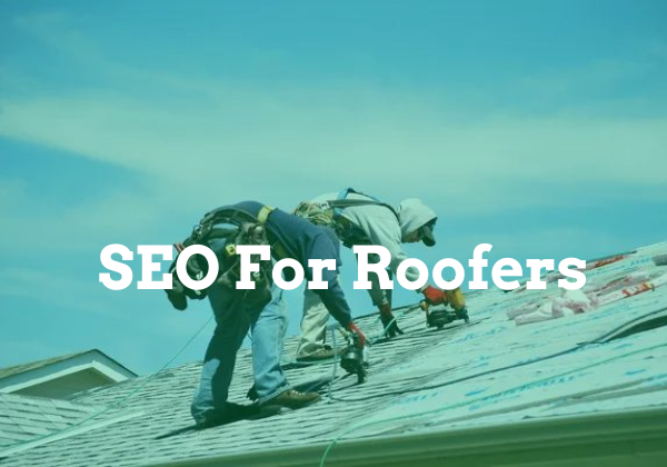 SEO For Roofers